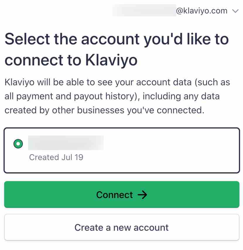 Select the account you'd like to connect to Klaviyo with Connect with green background