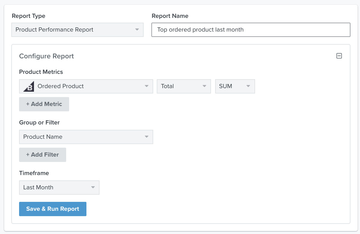 Example of a product performance report with ordered product metric, grouped by product name, and timeframe last month