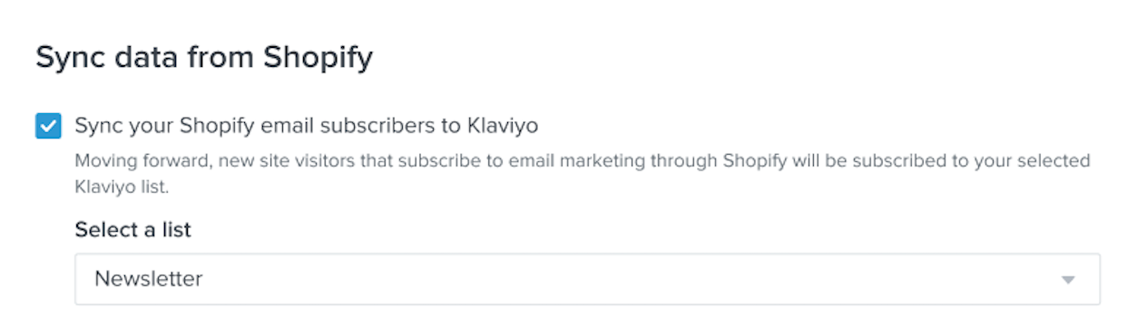 Shopify integration settings page in Klaviyo showing settings Sync your Shopify email subscribers to Klaviyo and Select a list, with Newsletter list selected