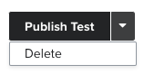 En cliquant sur la flèche située à côté du bouton Publier le test, l’option Supprimer apparaît.