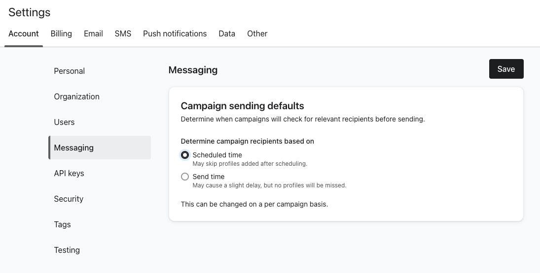 Messaging settings showing the options for when campaigns determine recipients