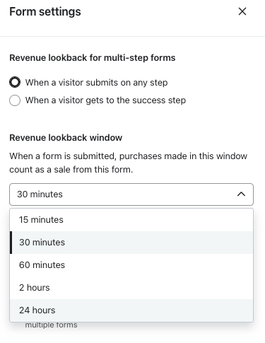 The Form settings menu where you can configure revenue lookback settings, such as Revenue lookback for multi-step forms, and the time period of the Revenue lookback window.