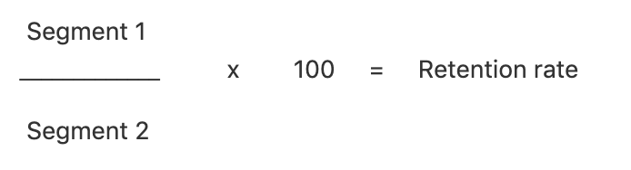 Cálculo de la tasa de retención por segmentos con el segmento 1 dividido por el segmento 2 multiplicado por 100