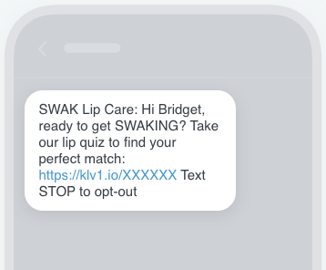 SMS che indichino chiaramente il mittente del messaggio, includano un linguaggio di opt-out e siano personalizzati per il destinatario.