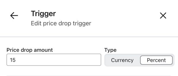 Para a opção Price Drop (Queda de preço) do acionador de fluxo, há uma caixa de texto para inserir o valor da queda de preço, bem como botões para valor em dólar ou porcentagem.