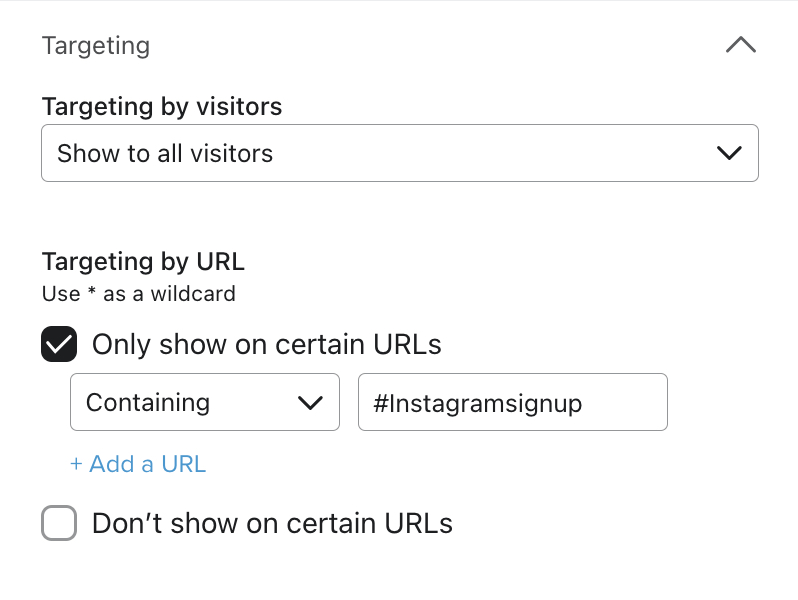 O Targeting for a form definido como Show to all visitors (Mostrar para todos os visitantes) e o Target by URL definido como show (Mostrar por URL) para mostrar apenas em URLs que contenham o link âncora de exemplo.