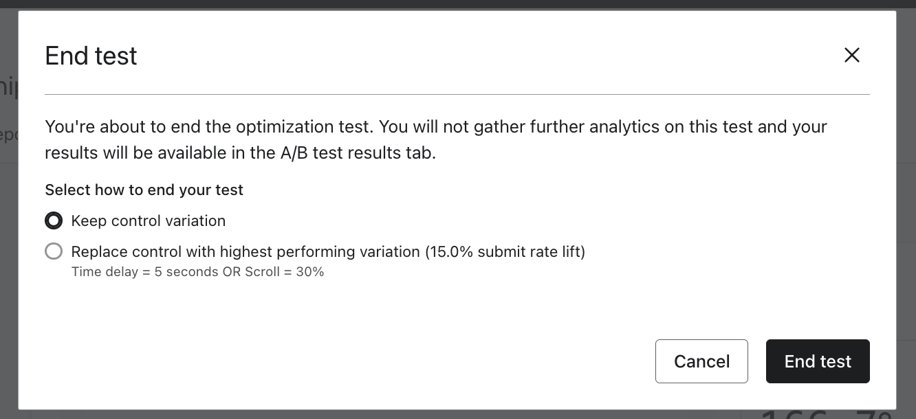 La fenêtre contextuelle Mettre fin au test dans laquelle vous pouvez choisir de mettre fin manuellement à un test d’optimisation et de conserver la variante témoin ou de remplacer la variante témoin par la variante la plus performante jusqu’à présent.