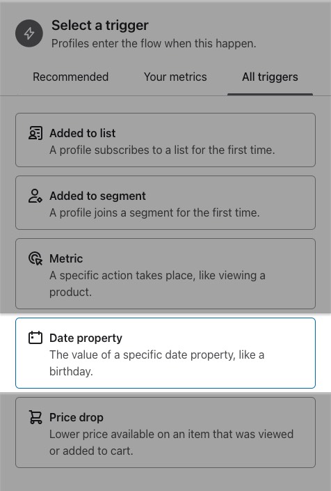 In the list of flow triggers, the Date Property option can be found at the bottom