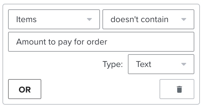 Filtro de acionamento com configuração: Items doesn't contain 'Amount to pay for order'.