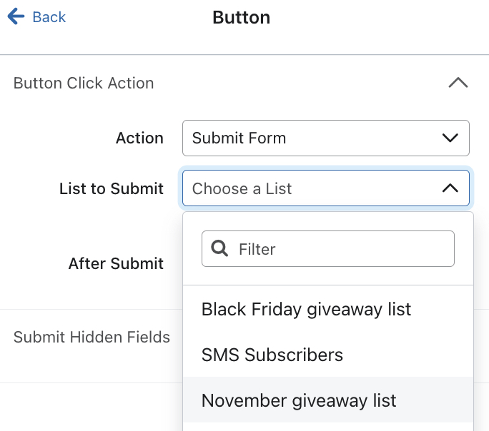 The list to submit dropdown on the button menu where you can select which list your form submits to.