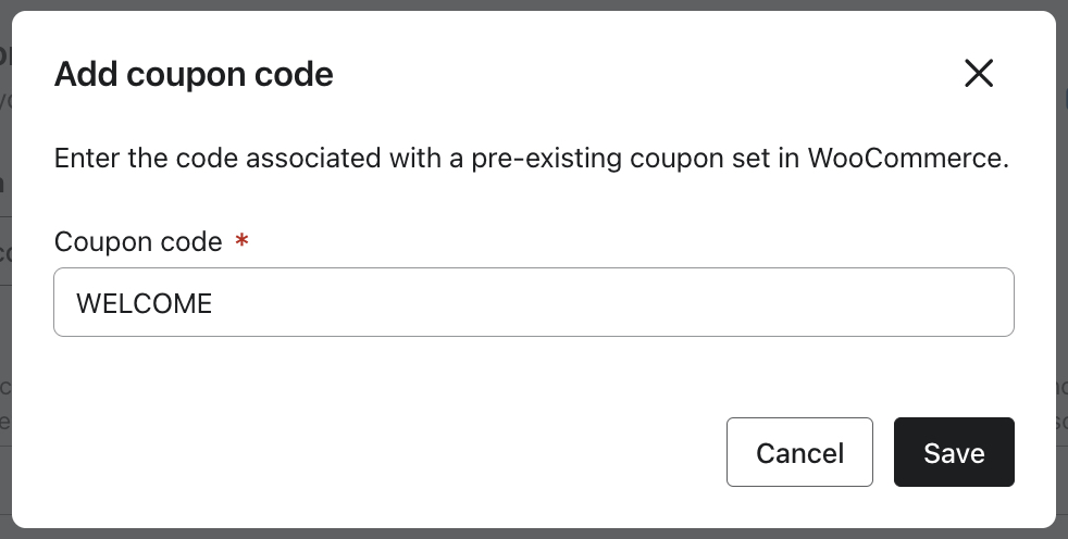 The Add Coupon Code modal where you enter the name of the coupon code you created in WooCommerce in the Add Code text box.