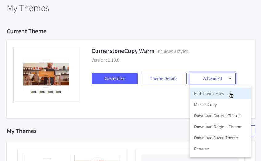 BigCommerce My Themes-sidan med rullgardinsmenyn Advanced öppen för aktuellt tema och Edit Theme Files markerad i ljusblått