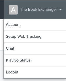 When clicking in the upper right hand corner in your Klaviyo account, open the dropdown menu, then click the third item in list for Chat, should you have Chat support access.