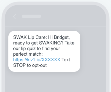 SMS that clearly indicates the message's sender, includes opt-out language, and is personalized to the recipient.