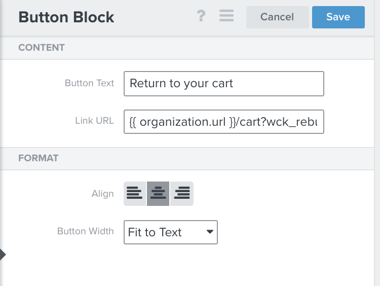 Button block in Klaviyo's email template editor showing button text, cart rebuild URL, cancel with grey background, and save with blue background