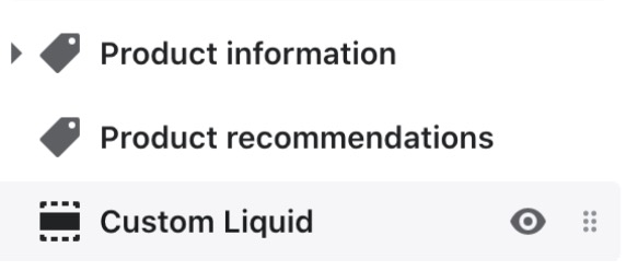 Shopify product page section hierarchy with custom liquid option showing six gray dots, below product recommendations section which is below product information section