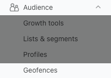 Menu showing the Geofences tab under Audience