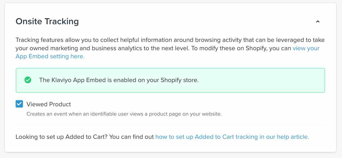  Shopify onsite tracking settings in Klaviyo showing callout with green background reading The Klaviyo App Embed is enabled on your Shopify store, and Viewed Product checked