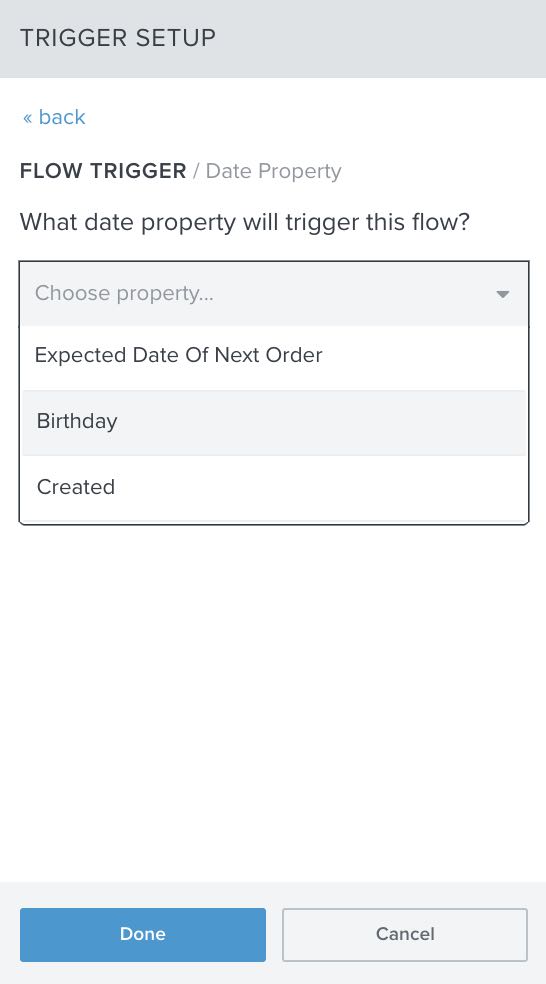 From the Trigger Setup menu, you can choose a date property from the dropdown such as a Birthday property if it exists in your account