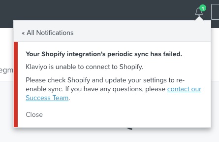 Klaviyo notification with red bar Your Shopify integration's periodic sync has failed