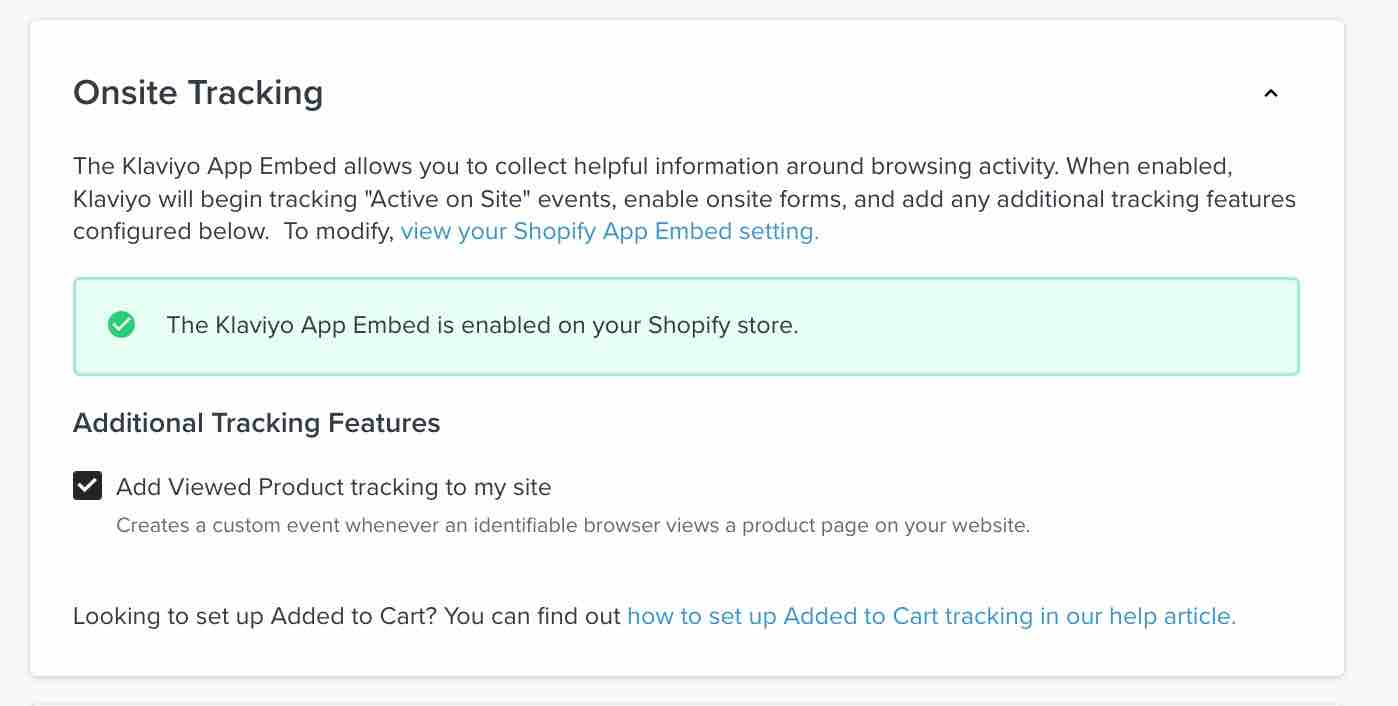 Shopify onsite tracking settings in Klaviyo showing callout with green background reading The Klaviyo App Embed is enabled on your Shopify store, and Viewed Product checked